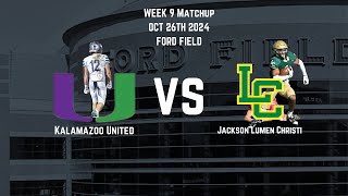 Jackson Lumen Christi Vs Kalamazoo United  Week 9 Matchup  Ford Field  Full Game highlights [upl. by Foy]