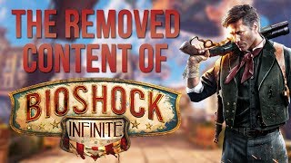 The Removed Content of Bioshock Infinite [upl. by Levan]