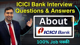 About ICICI Bank  ICICI Bank Interview Questions and Answers  ICICI Careers [upl. by Fiertz387]