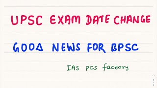 UPSC New Exam Date…Enough time for BPSC [upl. by Kcinemod]