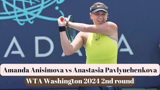 Amanda Anisimova vs Anastasia Pavlyuchenkova  Washington 2024 [upl. by Grimonia]