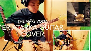 EriatarkaTHE MARS VOLTA guitarcoverampZOOM G2FOUR settingSCHECTERJAPAN AR06 [upl. by Naejarual]