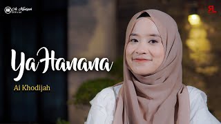 YA HANANA  AI KHODIJAH COVER [upl. by Pilihp722]