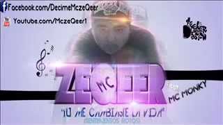 Mc zeQeer  Tu me cambiaste la vidaMc monky 2013 Rap romantico [upl. by Margery]