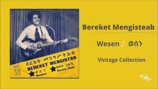 Bereket Mengisteab  Wesen  ወሰን  Vintage Collection  Official Audio Video [upl. by Constantine]