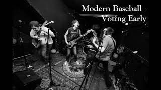 Modern Baseball  Voting Early [upl. by Alag]