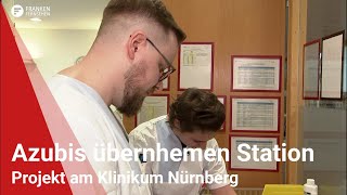 Projekt am Klinikum Nürnberg Pflegeazubis leiten Station [upl. by Atinet778]