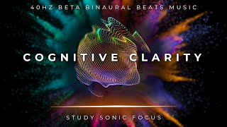 Cognitive Clarity  40Hz Binaural Beats Gamma Brain Waves for Enhanced Cognitive Performance [upl. by Wiseman]