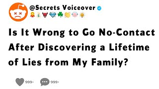 Is It Wrong to Go NoContact After Discovering a Lifetime of Lies from My Family [upl. by Even165]