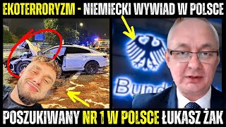 Niemiecki Wywiad Werbuje Ekologów w Polsce  Poszukiwany NR 1  Łukasz Żak Wiadomości Kryminalne [upl. by Jeu859]