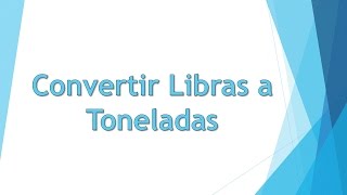 Convertir de Libras a Toneladas lb a ton [upl. by Ymij151]