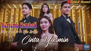 Bertemu Kembali Lirik OST Cinta Yasmin  RCTI  Melly Goeslaw amp Nike Ardilla ostcintayasmin [upl. by Hbahsur]