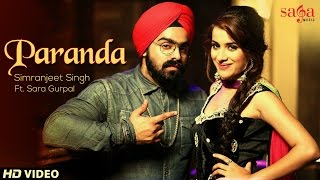 Paranda  Simranjeet Singh  Sara Gurpal  New Punjabi Songs 2014  Official HD [upl. by Aidiruy]