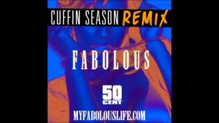 Fabolous ft 50 Cent  Cuffin Season Remix [upl. by Ioyal59]