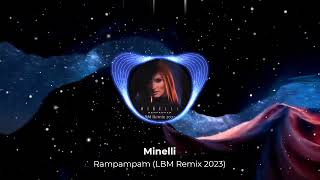 Minelli  Rampampam LBM Remix 2023 [upl. by Sokil357]