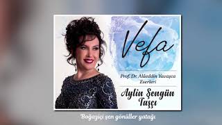 Aylin Şengün Taşçı  Boğaziçi Şen Gönüller Yatağı [upl. by Anayhd936]