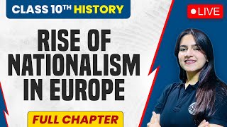 Rise of Nationalism in Europe Class 10  Full Chapter  Class 10 History Chapter 1  Ujjvala Mam [upl. by Zurc]