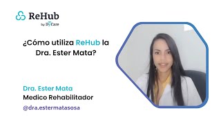 Telerehabilitación  ¿Cómo utiliza ReHub la Dra Ester Mata [upl. by Enialehs]