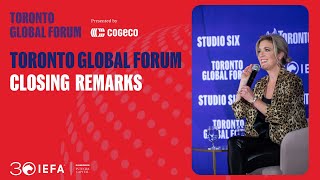 Toronto Global Forum 2024 Closing Remarks [upl. by Mackenie]