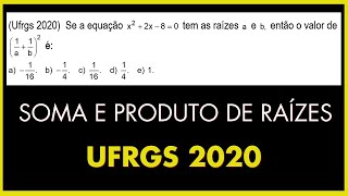 UFRGS 2020  Equação do 2 Grau  Relações de Girard  Soma e Produto [upl. by Sall]