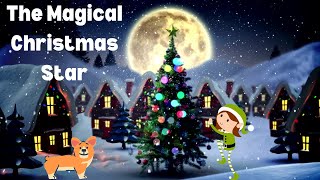 The Magical Christmas Star  Christmas Fairy Tale  Kids Christmas Story  Bedtime Story christmas [upl. by Brandtr]