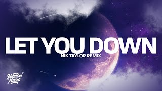 NF  Let You Down Nik Taylor Remix [upl. by Annaek]