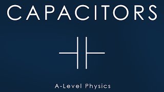 All of CAPACITORS in 5 mins  Alevel Physics [upl. by Dorolisa]