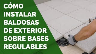 Cómo instalar baldosas de exterior sobre bases regulables [upl. by Oicnedif]