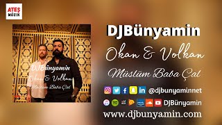 DJBünyamin ft Okan amp Volkan  Müslüm Baba Çal REMIX 2023 Official Remix [upl. by Ben]