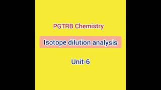 Isotope dilution analysis PG TRB Chemistry [upl. by Inail]