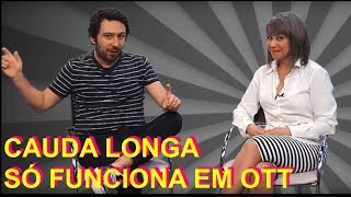 Fabio Lima  Cauda longa só funciona em OTT [upl. by Heppman470]