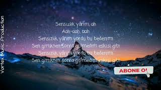 Taylan Kaya amp Nurhana Demet Sensizlik Yarim lyrics yeni Şarki [upl. by Marks]