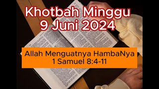 Khotbah Minggu 9 Juni 2024 Tuhan Menguatkan HambaNya 1 Samuel 8411 [upl. by Cozmo]