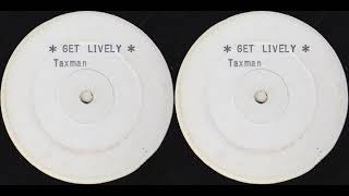 Taxman  Get Lively  Version [upl. by Alan794]