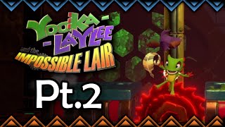 Through the Factory  Yooka Laylee and the Impossible Lair Pt2 [upl. by Yamauchi]