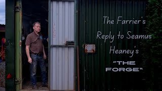 The Farrier’s Reply to Seamus Heaney’s “The Forge” [upl. by Efram911]