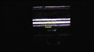 Cotards Club  Dead Lyric Video [upl. by Khoury]