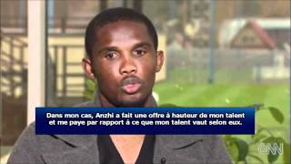 Samuel etoo assume son salaire  plus de 20 millions dEuros [upl. by Oinotla638]