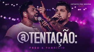 Fred e Fabrício  Tentação Infinito Pra Sempre [upl. by Mareld]