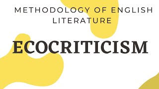 METHODOLOGY OF ENGLISH LITERATURE  ECOCRITICISM [upl. by Nnewg]