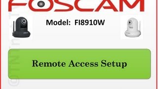 QUICK amp EASY STEPS  How To Setup Foscam FI8910W REMOTE ACCESS  Surveillance Camera HD [upl. by Arved]