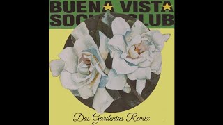 Buena Vista Social Club  Dos Gardenas MORiLLO Remix [upl. by Han347]