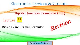 Lect 33 Last Hour Revision Biasing Circuits amp Formulae [upl. by Jacinta]