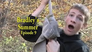 Bradleys Summer HQ  Episode 9 [upl. by Moretta]