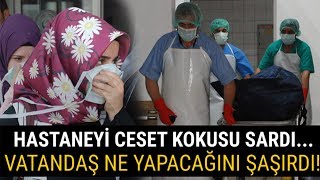 Hastaneyi Ceset Kokusu Sardı [upl. by Nahor]