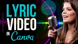 How to Make LYRIC VIDEO with CANVA Easy Canva Lyric Video Tutorial [upl. by Ardnic760]