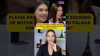 FLÁVIA PAVANELLI FALA SOBRE EXCESSO DE BOTOX NO ROSTO DURANTE ENTREVISTA COM BLOGUEIRINHA [upl. by Ferde]