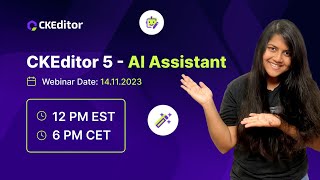 CKEditor 5  AI Assistant Webinar [upl. by Dnalerb886]