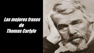 Frases famosas de Thomas Carlyle [upl. by Eremehc]