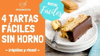 Top 4 TARTAS SIN HORNO ☝ ¡Tartas FÁCILES Y RÁPIDAS para hacer en un pispas  Pequerecetas [upl. by Bonacci]